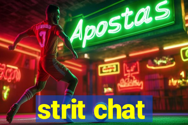 strit chat